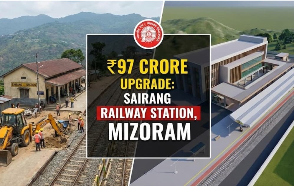 Mizoram Sairang Railway Station Will Get a Big Upgrade of 97 Crore