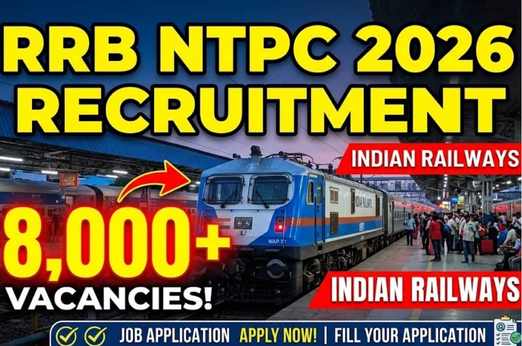 RRB NTPC 2026 Recruitment Indian Railways to Fill Over 8,000 Vacancies