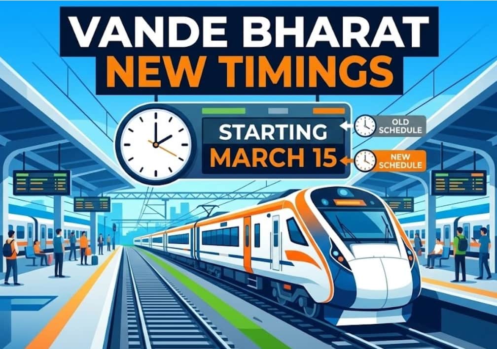 New Vande Bharat Train Timings Announced for Major Railway Stations Starting March 15