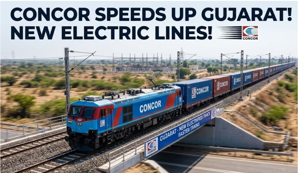 CONCOR Makes Train Travel Faster with New Electric Lines in Gujarat
